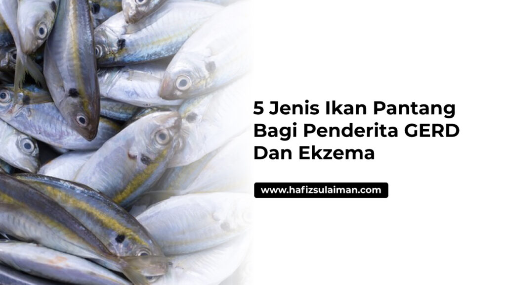 5 Jenis Ikan Pantang Bagi Penderita Gerd Dan Ekzema
